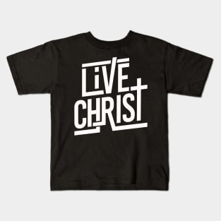 Live Christ Jesus Church Worship Kids T-Shirt